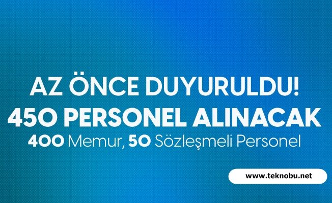 400 Memur 50 Sözleşmeli Personel Alınacak