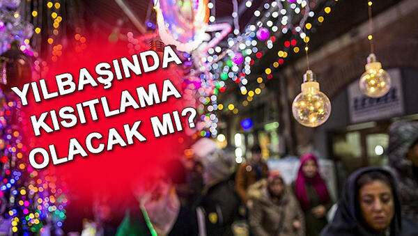 Yılbaşında Kısıtlama Olacakmı İşte Detaylar