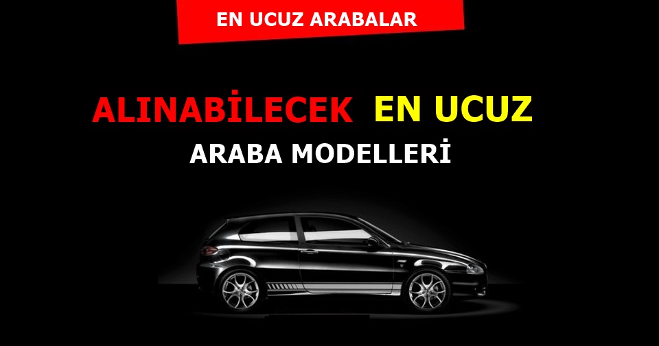 Türkiye’de Alınabilecek En Ucuz Sıfır Araba Modelleri 2021