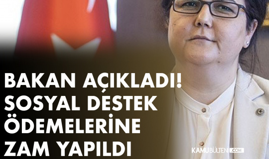 Aile Bakanı’ndan Sosyal Destek Ödemeleri Hakkında Açıklama