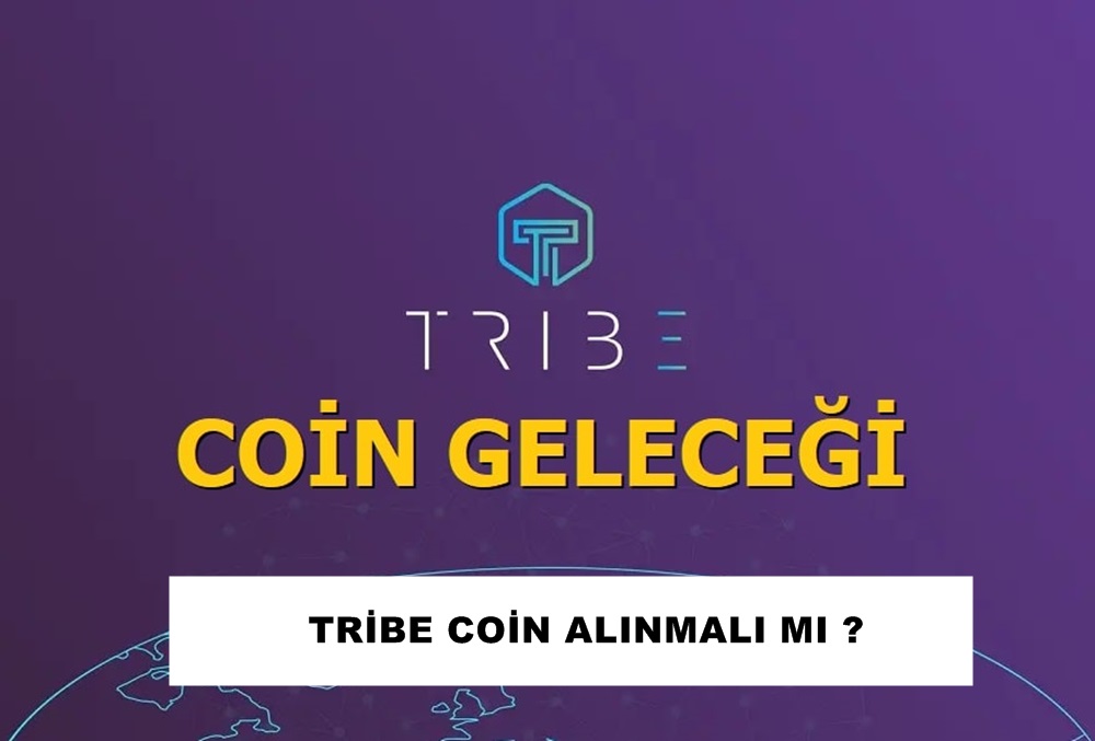 Tribe Coin Geleceği 2021-2022-2023-2024-2025