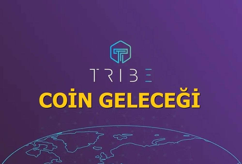 Tribe Coin Geleceği 2021-2022-2023-2024-2025 2 Tribe Coin Geleceği