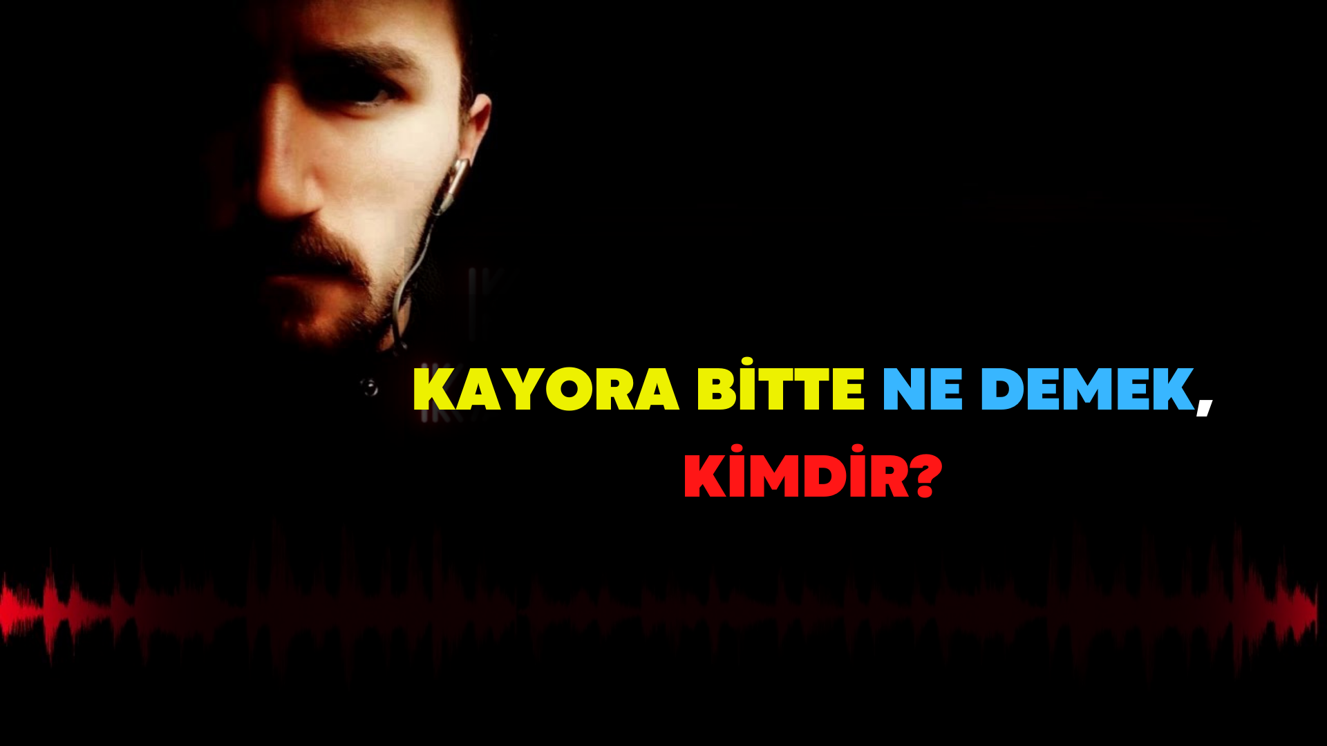 Kayora Bitte Ne Demek, Kimdir? 2021