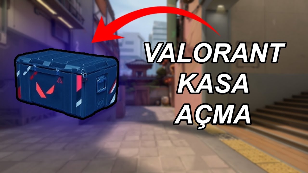 Valorant Kasa Açma Nasıl Yapılır? (Kasa Açma Simulatörü)
