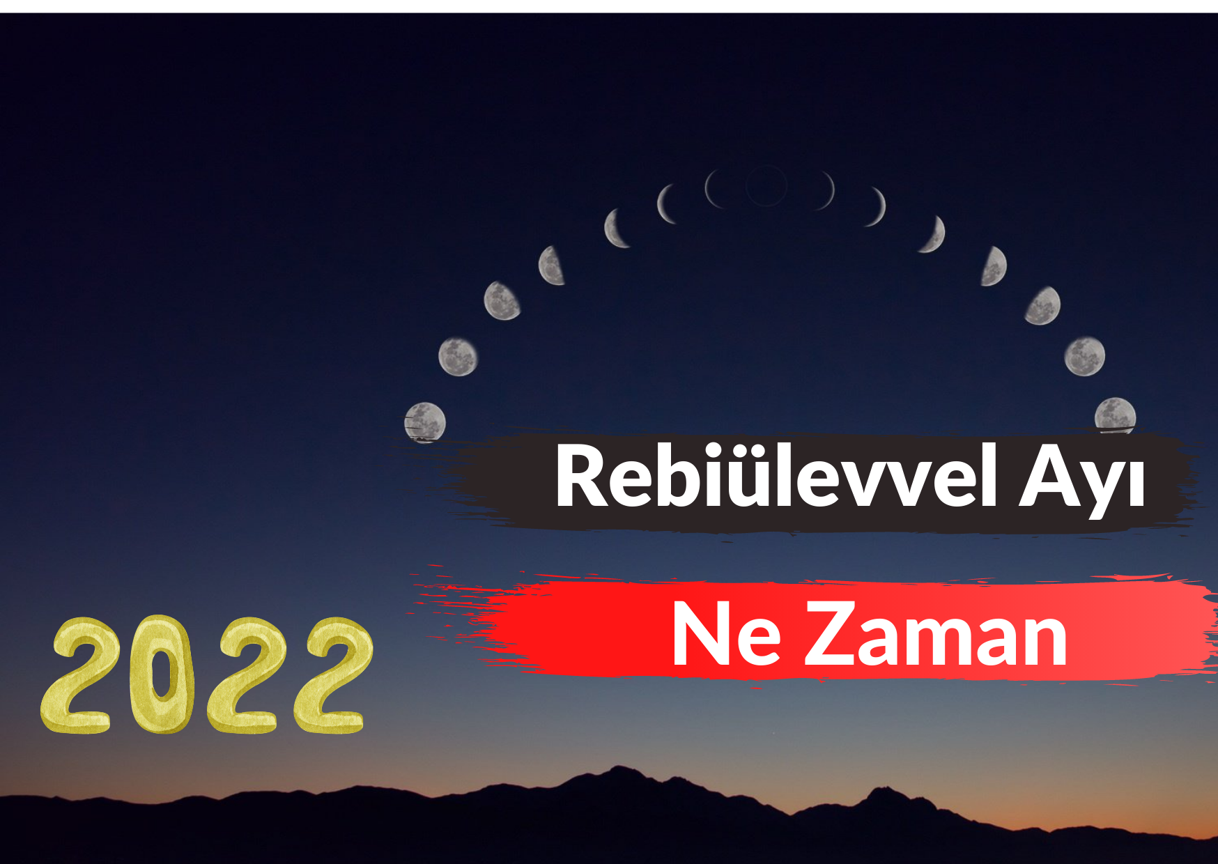 Rebiülevvel Ayı Ne Zaman Başlıyor? 2022