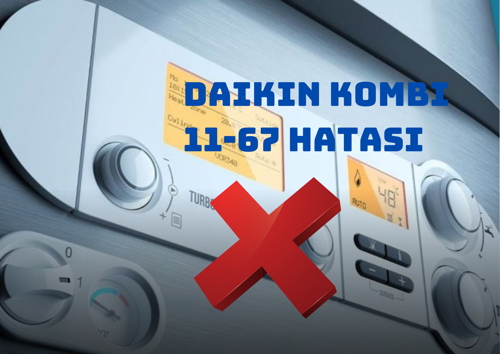 Daikin Kombi 11-67 Hata Kodu Çözümü: Adım Adım