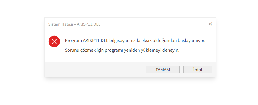 Akisp11.dll K&uuml;t&uuml;phanesi Y&uuml;kleme Hatası