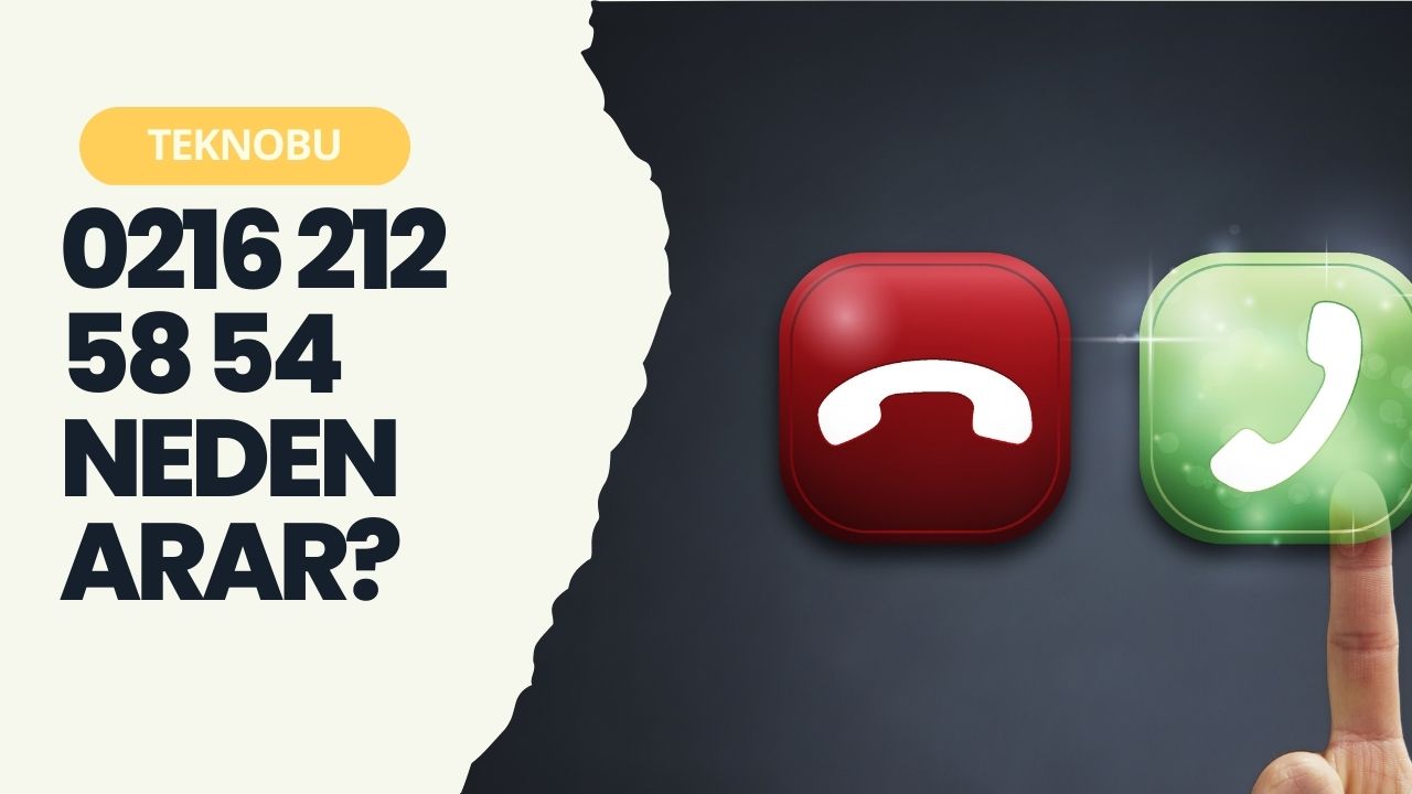 0216 212 58 54 Neden Arar? 0216212 5854 Kime Ait? 2 0216 212 58 54