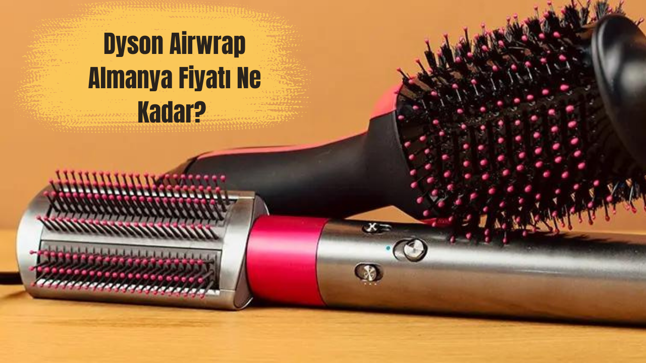 Dyson Airwrap Almanya Fiyatı 
