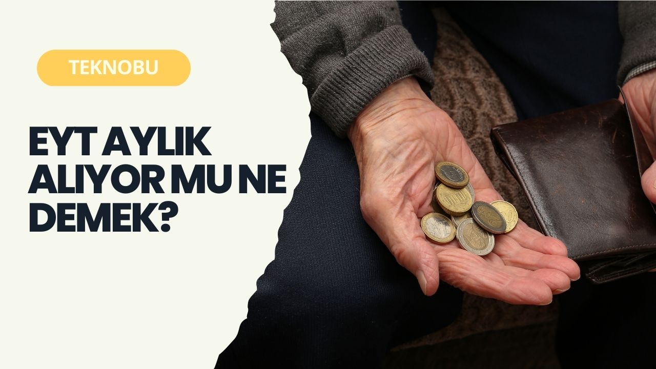 EYT Aylık Alıyor mu ne demek? Ne Anlama geliyor? (2023)