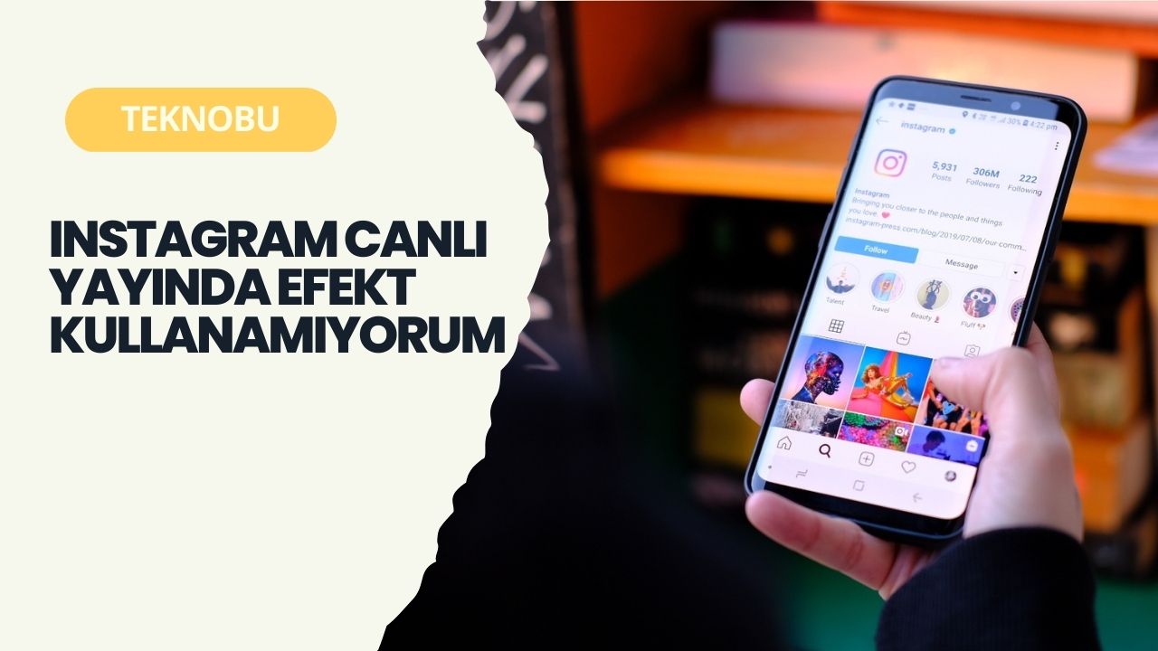 Instagram Canlı Yayında Efekt Kullanamıyorum Neden? (2023)