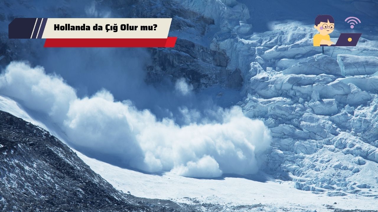 Hollanda da Çığ Olur mu? (2023)