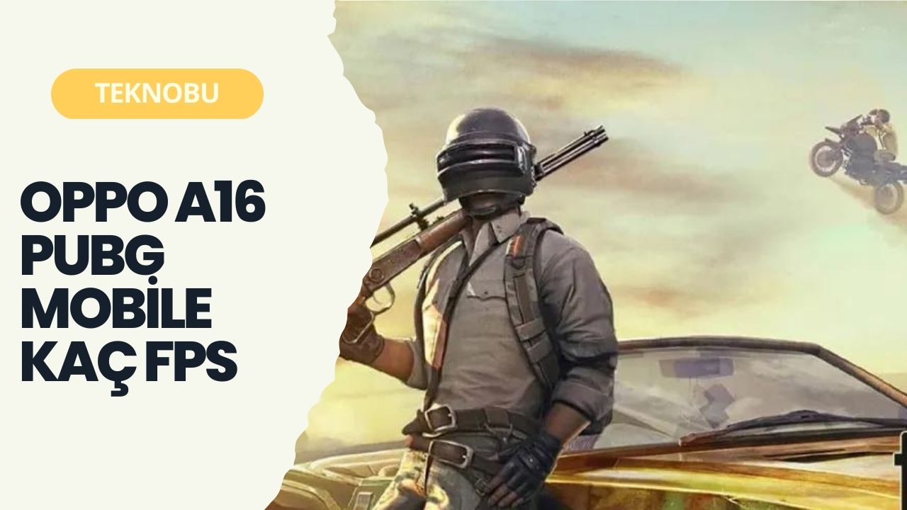 Oppo A16 Pubg Mobile Kaç FPS