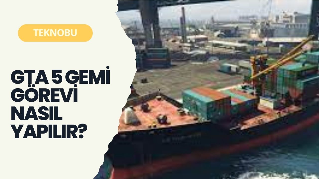 GTA 5 Gemi Görevi Nasıl Yapılır? (2023) 10 GTA 5 Gemi Görevi Nasıl Yapılır? (2023)