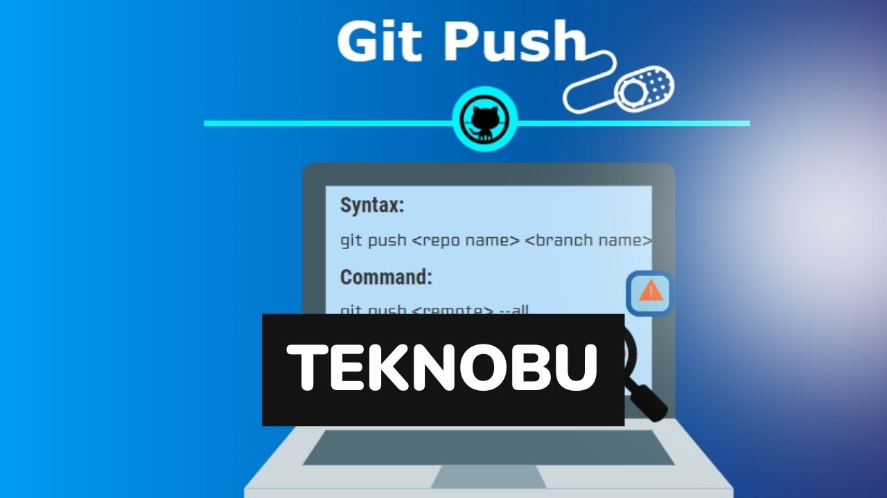 Git Push Nedir
