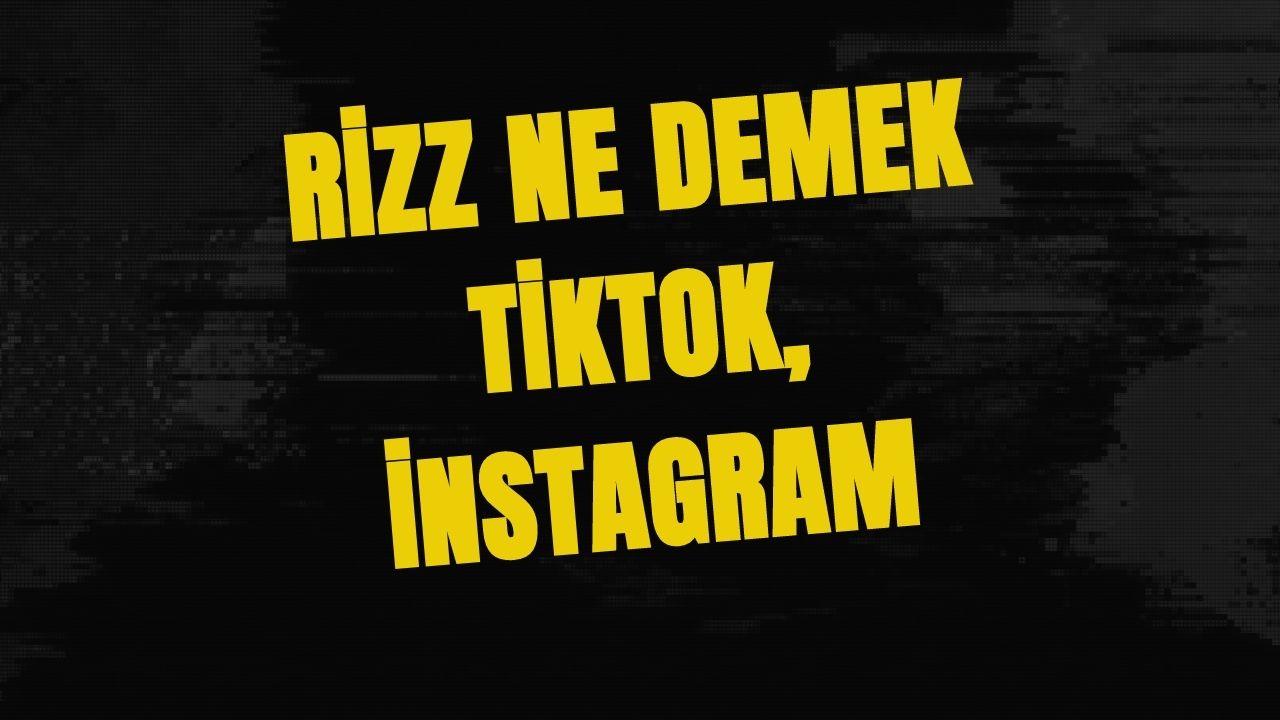 Rizz Ne Demek Tiktok, İnstagram (Sosyal Medya) 2023