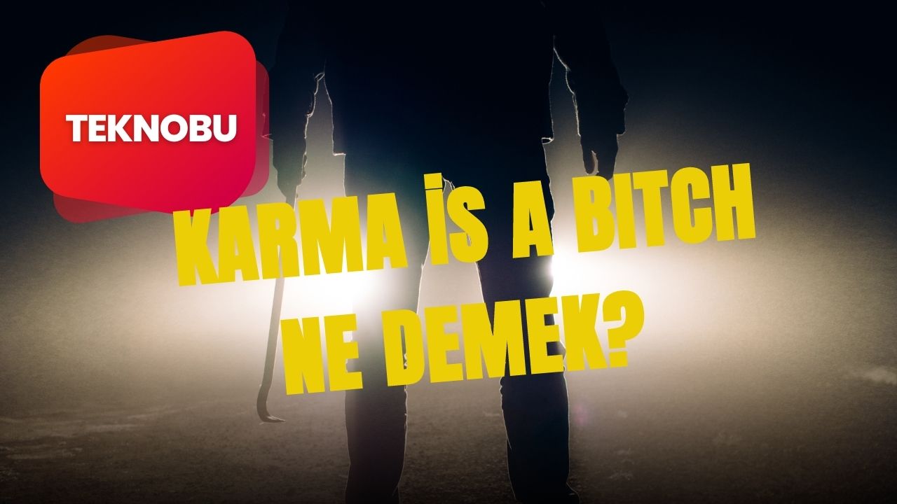 Karma İs A Bıtch Ne Demek? (İnstagram, Tiktok) (2023) 2 Karma İs A Bıtch Ne Demek? (İnstagram, Tiktok) (2023)