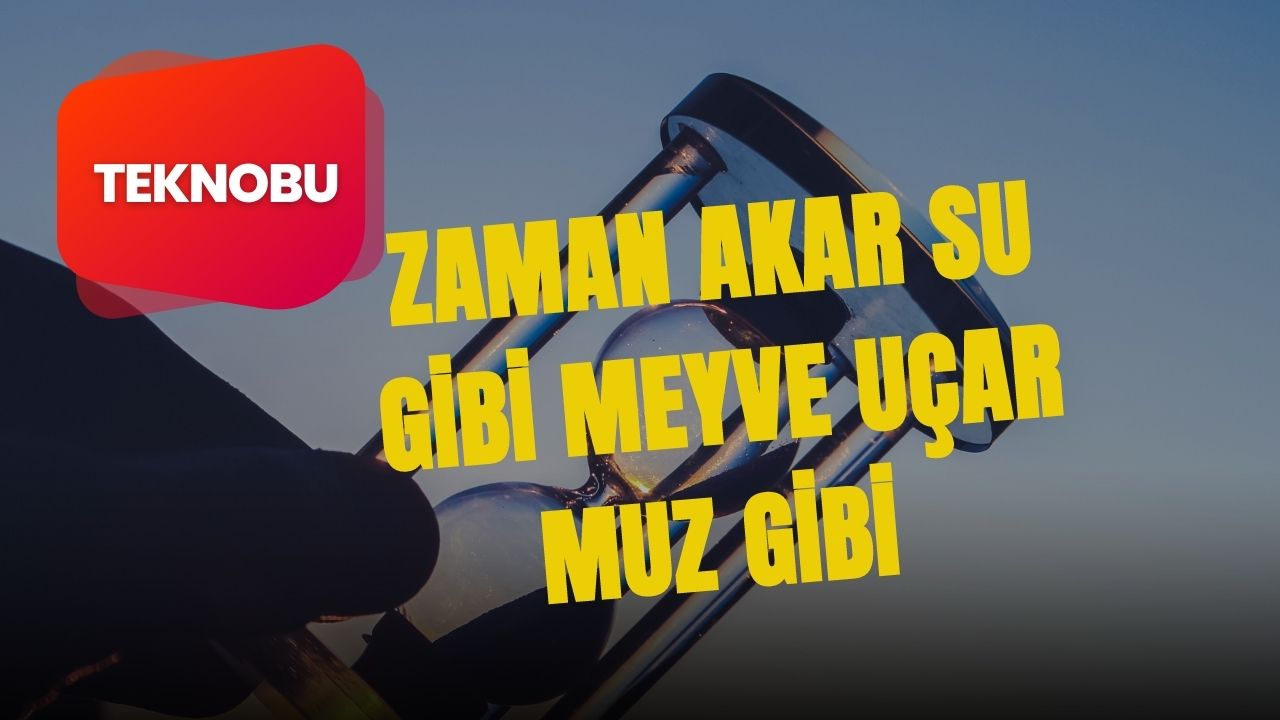 Zaman Akar Su Gibi Meyve Uçar Muz Gibi – Lol Kimin Sözü (2023)