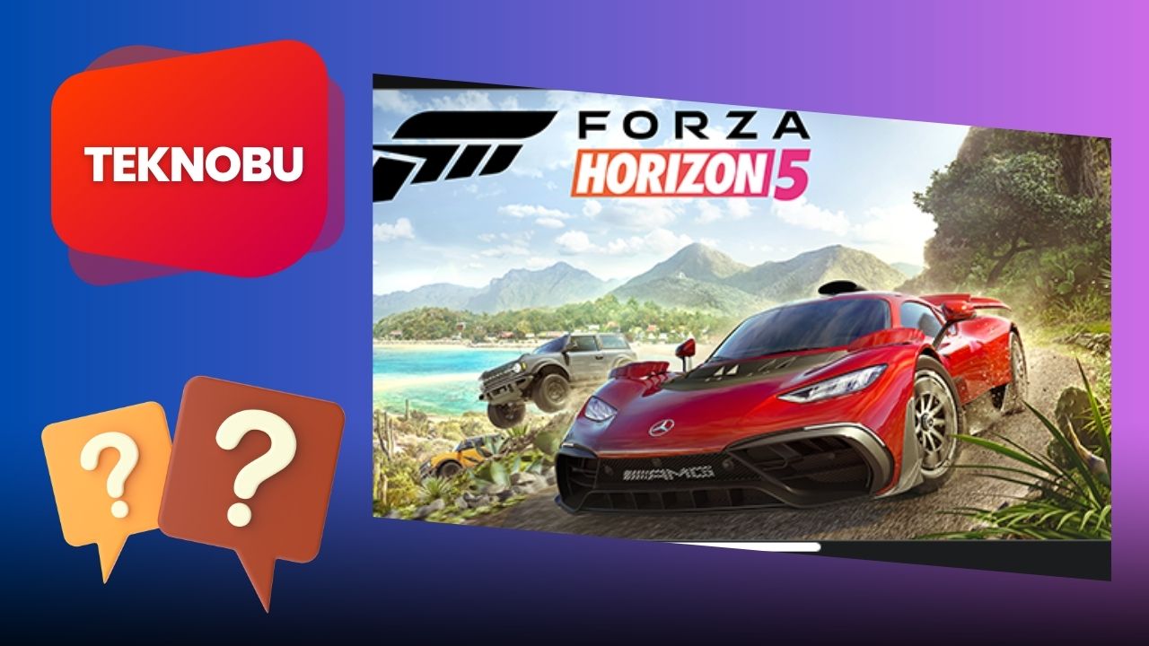 Forza Horizon 5 Açılmıyor