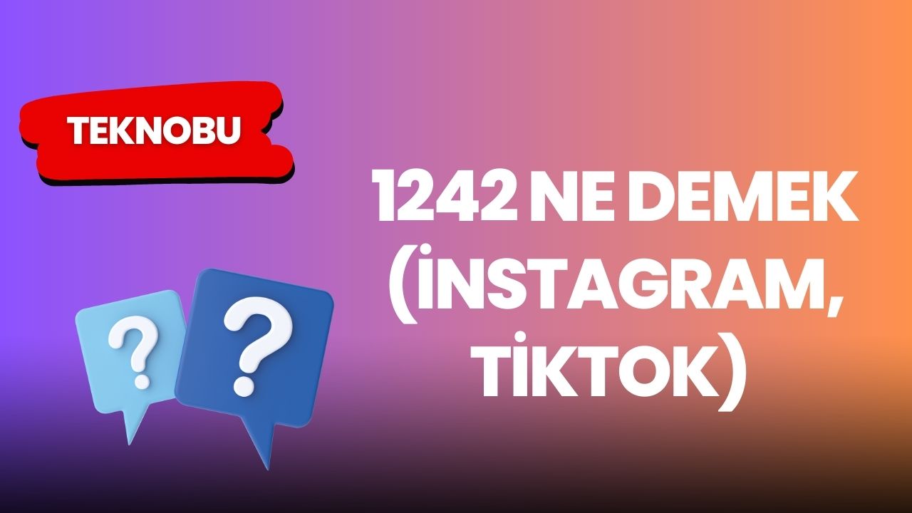 1242 Ne Demek (İnstagram, Tiktok) 2023 2 1242 Ne Demek