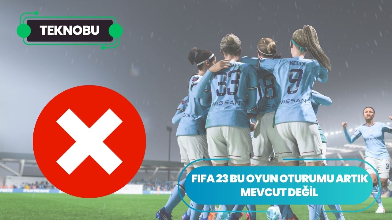 FIFA 23 Bu Oyun Oturumu Artık Mevcut Değil 