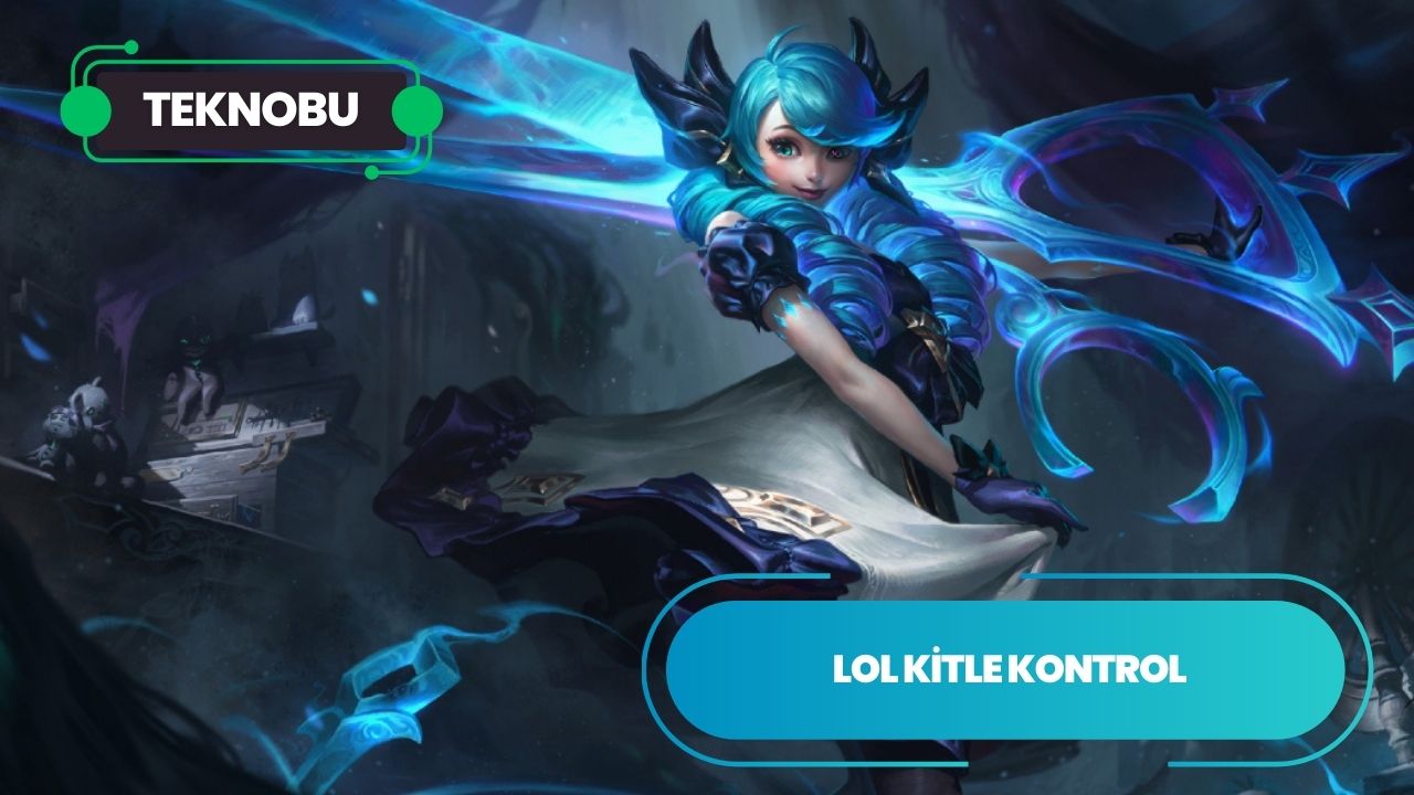 LOL Kitle Kontrol Nedir