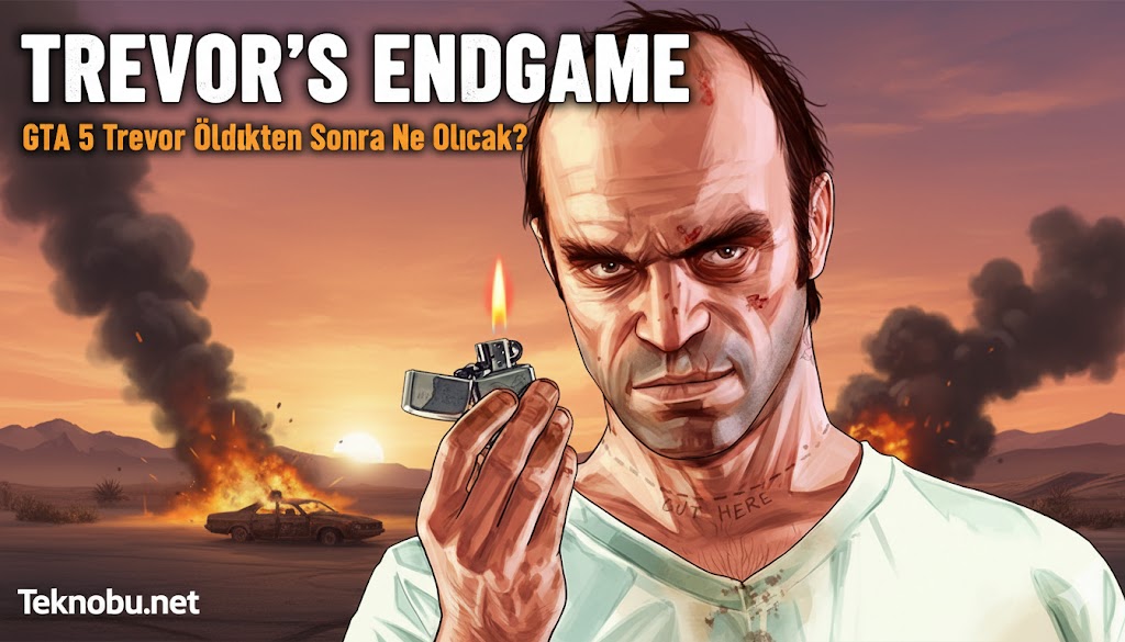 GTA 5 Trevor Öldükten Sonra Ne Olacak? Geri Dönüşü Olmayan Karar! 1 GTA 5 Trevor Öldükten Sonra Ne Olacak? Geri Dönüşü Olmayan Karar!